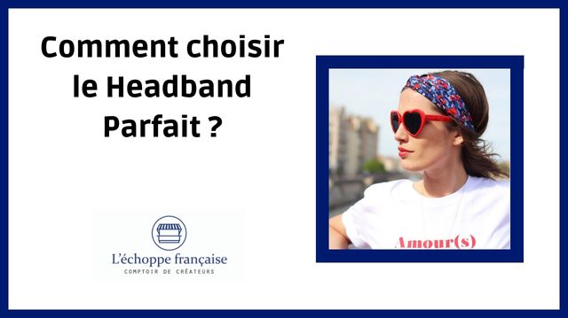 Comment choisir le headband parfait ?